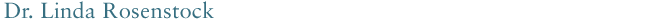 Dr. LindaRosenstock